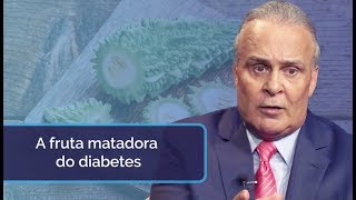 A fruta matadora do diabetes [upl. by Ivor489]