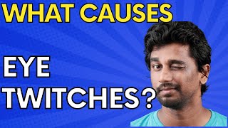 What causes eye twitches [upl. by Yxel]