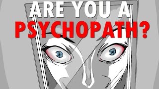 By the way Are You a Psychopath [upl. by Barram]