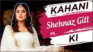 KAHANI SHEHNAZ KI  Life Story Of Shehnaz Gill  BIOGRAPHY  TellyMasala [upl. by Xxam]