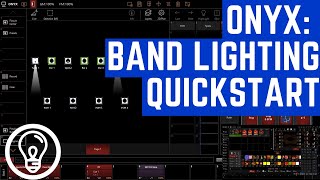 Start to Finish A Band Lighting Quickstart in ONYX [upl. by Dawna]