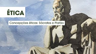 Concepções Éticas — Sócrates e Platão [upl. by Emya646]