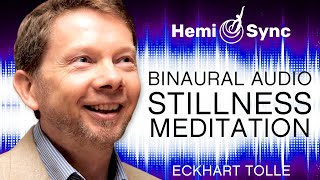 A Special Meditation  Deepening Into the Dimension of Stillness with Eckhart Tolle Binaural Audio [upl. by Assened]