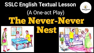 The Never Never NestThe oneact playSSLC English textbook lesson by English Eduspot Blog [upl. by Jecoa]