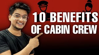 10 Benefits of becoming a Cabin Crew Explained in DETAIL [upl. by Alejandrina225]