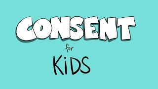 consent for kids [upl. by Netsrik]