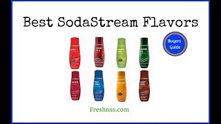 Best SodaStream Flavors Reviews 2023 Buyers Guide [upl. by Phillida410]