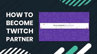 How to Become a Twitch Partner [upl. by Glogau]