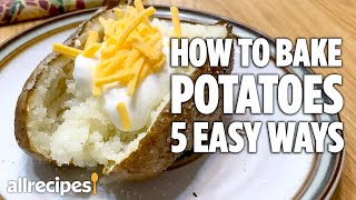 How to Bake Potatoes 5 Easy Ways  Allrecipes [upl. by Zeuqirdor]