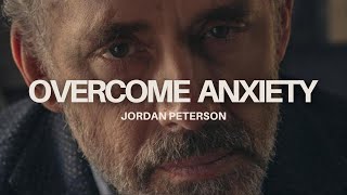 OVERCOME ANXIETY  POWERFUL SPEECH BY JORDAN PETERSON [upl. by Frymire]