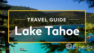 Lake Tahoe Vacation Travel Guide  Expedia [upl. by Eidoow]