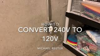 Converting a 240v outlet to 120v [upl. by Lehacim]