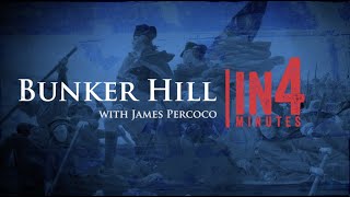 Bunker Hill The Revolutionary War in Four Minutes [upl. by Artimid258]