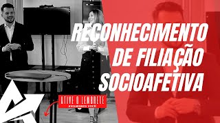 DIREITO DE FAMÍLIA Reconhecimento de filiação socioafetiva [upl. by Ecirted]