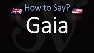 How to Pronounce Gaia CORRECTLY Meaning amp Pronunciation [upl. by Nirrej144]