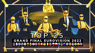 TOP 25  GRAND FINAL  EUROVISION SONG CONTEST 2022  ESC 2022 [upl. by Cyma292]