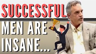 Jordan Peterson  Successful Men Are Insane And Work All The Time [upl. by Beeck78]