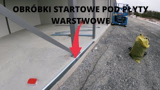 Obróbki startowe pod płyty warstwowe🙌👈 [upl. by Naraa]