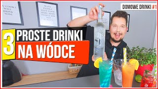 3 PROSTE drinki na wódce które szybko zrobisz w domu  BONUS DOMOWE DRINKI 1 [upl. by Snider]