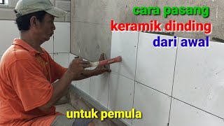 cara pasang keramik dinding 30x30 dari awal untuk pemula [upl. by Bolton663]