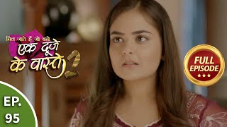 Ek Duje Ke Vaaste 2  Ep 95  Full Episode  8th October 2020 [upl. by Travers]