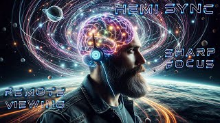 HEMI SYNC MEDITATION  REMOTE VIEWING  Sharp Focus  MBSR Music [upl. by Neirual]