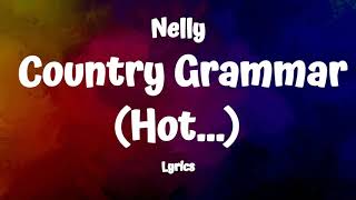 Nelly  Country Grammar Lyrics [upl. by Donovan980]