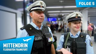 Deutschlands größte Polizeidienststelle Teil 1  Mittendrin  Flughafen Frankfurt 5 [upl. by Ellesig]