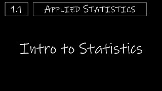 Statistics  11 Intro to Statistics [upl. by Radec]