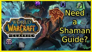 A Guide for Shamans  World of Warcraft Classic [upl. by Cochran14]