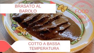 BRASATO AL BAROLO  COTTO A BASSA TEMPERATURA [upl. by Ikik]