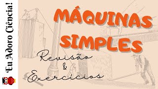 Máquinas Simples  Exercícios e Revisão [upl. by Rois958]