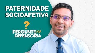 Paternidade socioafetiva O que é Como fazer o reconhecimento [upl. by Anade514]