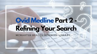 OVID Medline Part 2  Refining Your Search [upl. by Streetman]