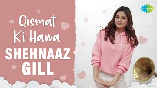 Shehnaaz Gill  Qismat Ki Hawa Kabhi Naram Kabhi Garam  Dance Cover  Official Video [upl. by Quartana]